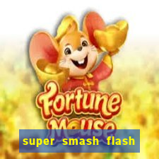 super smash flash 2 360